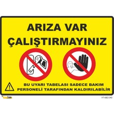 Mediwiz Arıza Var Çalıştırmayınız Levhası Levha 35X50 cm Galvaniz Saç 0,4 mm
