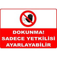 Mediwiz Dokunma Sadece Yetkilisi Ayarlayabilir - Isg Levhası 15X21 cm Galvaniz Saç 0,4 mm