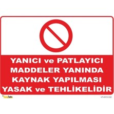 Mediwiz Yanıcı Patlayıcı Madde Yanında Kaynak Yapma - Isg Levhası LEVHA-50X70 cm Sticker