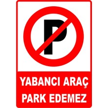Mediwiz Yabancı Araç Park Edemez Levhası Levha 15X21 cm Sticker Ttr 014