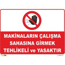 Mediwiz Makina Çalışma Sahasına Girmek Yasaktır - Isg Levhası 25X35 cm Dekota 3 mm Mkn 071