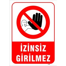 Mediwiz Izinsiz Girilmez Levhası Levha 70X100 cm Dekota 3 mm