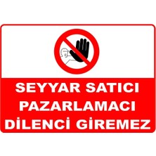 Mediwiz Seyyar Satıcı Pazarlamacı Dilenci Giremez Levhası Levha Ytr 028 70X100 cm Dekota 3 mm