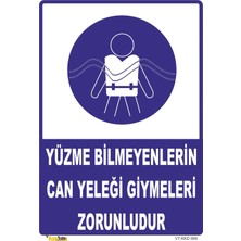 Mediwiz Yüzme Bilmeyenlerin Can Yeleği Giymeleri Zorunludur Levhası Levha 50X70 cm Dekota 3 mm