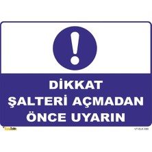 Mediwiz Dikkat Şalteri Açmadan Önce Uyarın- Isg Levhası Levha 15X21 cm Sticker