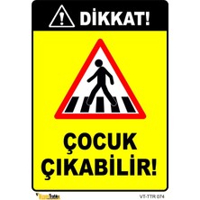 Mediwiz Dikkat Çocuk Çıkabilir 70X100 cm Galvaniz Saç 0,4 mm