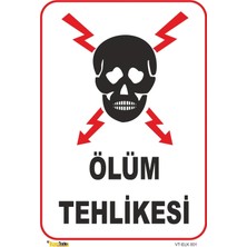 Mediwiz Ölüm Tehlikesi - Isg Levhası Levha 15X21 cm Sticker