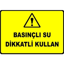 Mediwiz Basınçlı Su Dikkatli Kullan Levhası Levha 70X100 cm Galvaniz Saç 0,4 mm