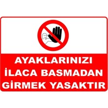 Mediwiz Ayaklarınızı Ilaca Basmadan Girmek Yasaktır Levhası Levha Ytr 019 50X70 cm Sticker
