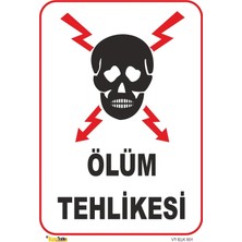 Mediwiz Ölüm Tehlikesi - Isg Levhası Levha 35X50 cm Sticker
