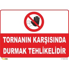Mediwiz Tornanın Karşısında Durmak Tehlikelidir Levhası Levha 25X35 cm Galvaniz Saç 0,4 mm