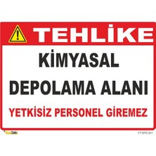 Mediwiz Kimyasal Depolama Alanı Yetkisiz Personel Giremez Levhası Levha 35X50 cm Sticker