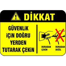 Mediwiz Güvenliğiniz Için Doğru Yerden Tutarak Çekin Levhası Levha 25X35 cm Galvaniz Saç 0,4 mm