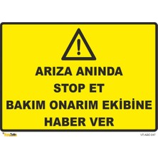 Mediwiz Arıza Anında Stop Et Bakım Onarım Ekibine Haber Ver Levhası Levha 15X21 cm Dekota 3 mm