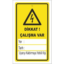 Mediwiz Dikkat Çalışma Var Levhası Levha 50X70 cm Dekota 3 mm Abo 040
