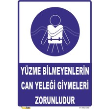 Mediwiz Yüzme Bilmeyenlerin Can Yeleği Giymeleri Zorunludur Levhası Levha 35X50 cm Sticker