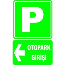Mediwiz Otopark Girişi Sol Yön Levhası Levha 70X100 cm Galvaniz Saç 0,4 mm