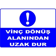 Mediwiz Vinç Dönüş Alanından Uzak Dur Levhası Levha Vim 031 70X100 cm Dekota 3 mm