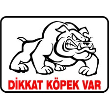 Mediwiz Dikkat Köpek Var Levhası 15X21 cm Dekota 3 mm