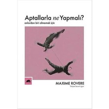 Livizmir Moda Aptallarla Ne Yapmalı?: Onlardan Biri Olmamak Için