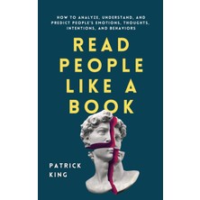 Step Kitap Read People Like A Book: How To Analyze, Understand, And Predict People's Emotions, Thoughts, Intentions, And Behaviors