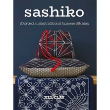 Frefly Store Sashiko: 20 Projects Using Traditional Japanese Stitching