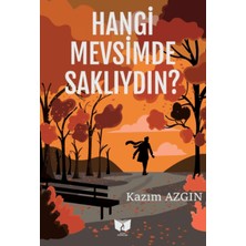 Ateş Yayınları Hangi Mevsimde Saklıydın?