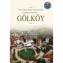 Fenomen Yayıncılık Tarihi, Coğrafi, Kültürel ve Idari Açılardan Geçmişten Günümüze Gölköy
