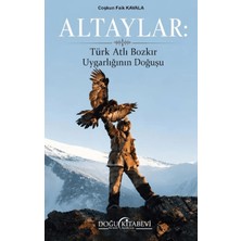 Doğu Kitabevi Altaylar: Türk Atlı Bozkır Uygarlığının Doğuşu