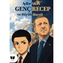 Ateş Yayınları Genç Recep ve Büyük Hayali