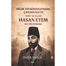 Çimke Yayınevi Niğde Divrinovası’ndan Çanakkale’ye Şehit Muallim Hasan Ethem ve Tiyatrosu
