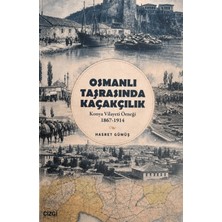 Çizgi Kitabevi Yayınları Osmanlı Taşrasında Kaçakçılık