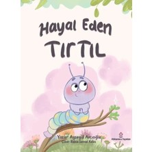 Esranın Dünyası Hayal Eden Tırtıl