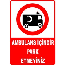 Mediwiz Ambulans Içindir Park Etmeyiniz Levhası Levha 35X50 cm Sticker