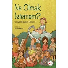 Esranın Dünyası Ne Olmak Istemem?