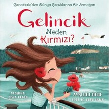 Esranın Dünyası Gelincik Neden Kırmızı? Çanakkale'den Dünya Çocuklarına Bir Armağan