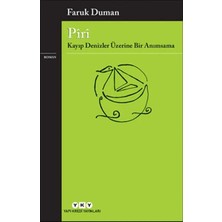 Esranın Dünyası Pîrî - Kayıp Denizler Üzerine Bir Anımsama