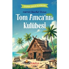 Esranın Dünyası Tom Amca’nın Kulübesi