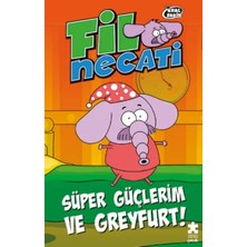 Esranın Dünyası Fil Necati 4 - Süper Güçlerim ve Greyfurt