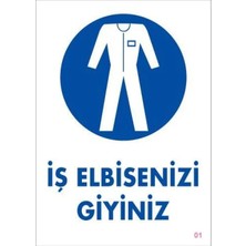 Esranın Dünyası Iş Elbisenizi Giyiniz Uyarı Levhası 25X35 Kod:1