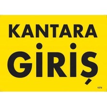 Esranın Dünyası Kantara Giriş Uyarı Levhası 25X35 KOD:1578