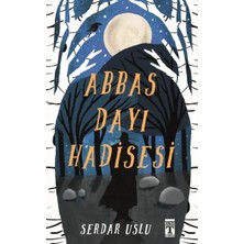 Esranın Dünyası Abbas Dayı Hadisesi