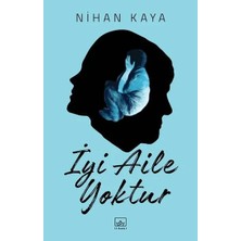 Esranın Dünyası Iyi Aile Yoktur