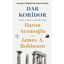 Esranın Dünyası Dar Koridor - Devletler, Toplumlar ve Özgürlüğün Geleceği