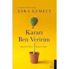 Esranın Dünyası Kararı Ben Veririm - Ilişkisini Yöneten Hayatını Yönetir