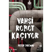 Esranın Dünyası Vahşi Robot Kaçıyor