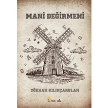 Esranın Dünyası Mani Değirmeni