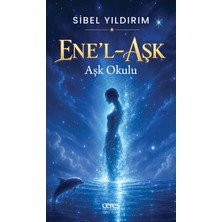 Ceres Yayınları Ene'l Aşk, Aşk Okulu Sibel Yıldırım