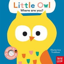 Baby Faces: Little Owl, Where Are You? Ekaterina Trukhan Nosy Crow