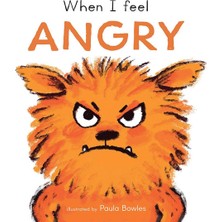When I Feel Angry Paula Bowles Child's Play